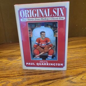 Original Six:True Stories from Hockey's Classic Era- Paul Quarrington Hardcover